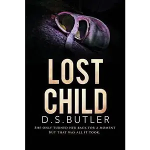 USED-Lost Child: A Gripping Psychological Thriller by D S Butler (Paperback)