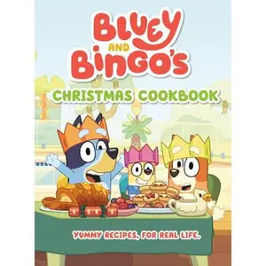 Bluey and Bingo's Christmas Cookbook -- Penguin Young Readers Licenses - Hardcover