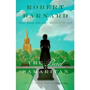 USED-BAD SAMARITAN: A Novel of Suspense Featuring Charlie Peace by Robert Barnard (Hardcover)