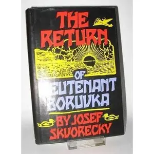 USED-The Return of Lieutenant Boruvka: A Reactionary Tale of Crime and Detection by Josef Skvorecky (Hardcover)
