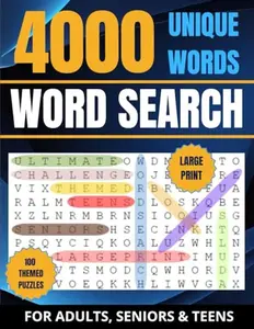 Big 4000 Words Word Search for Adults: Large Print Word Search, 100 Themed Puzzles. Puzzle Book for Adults and Seniors to Have Fun and Relax