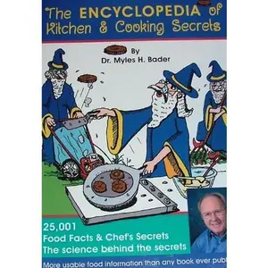USED-Encyclopedia of Kitchen & Cooking Secrets (25,001 Food Facts & Chef's Secrets The science behind the secrets) by Dr.Myles H. Bader (Paperback)