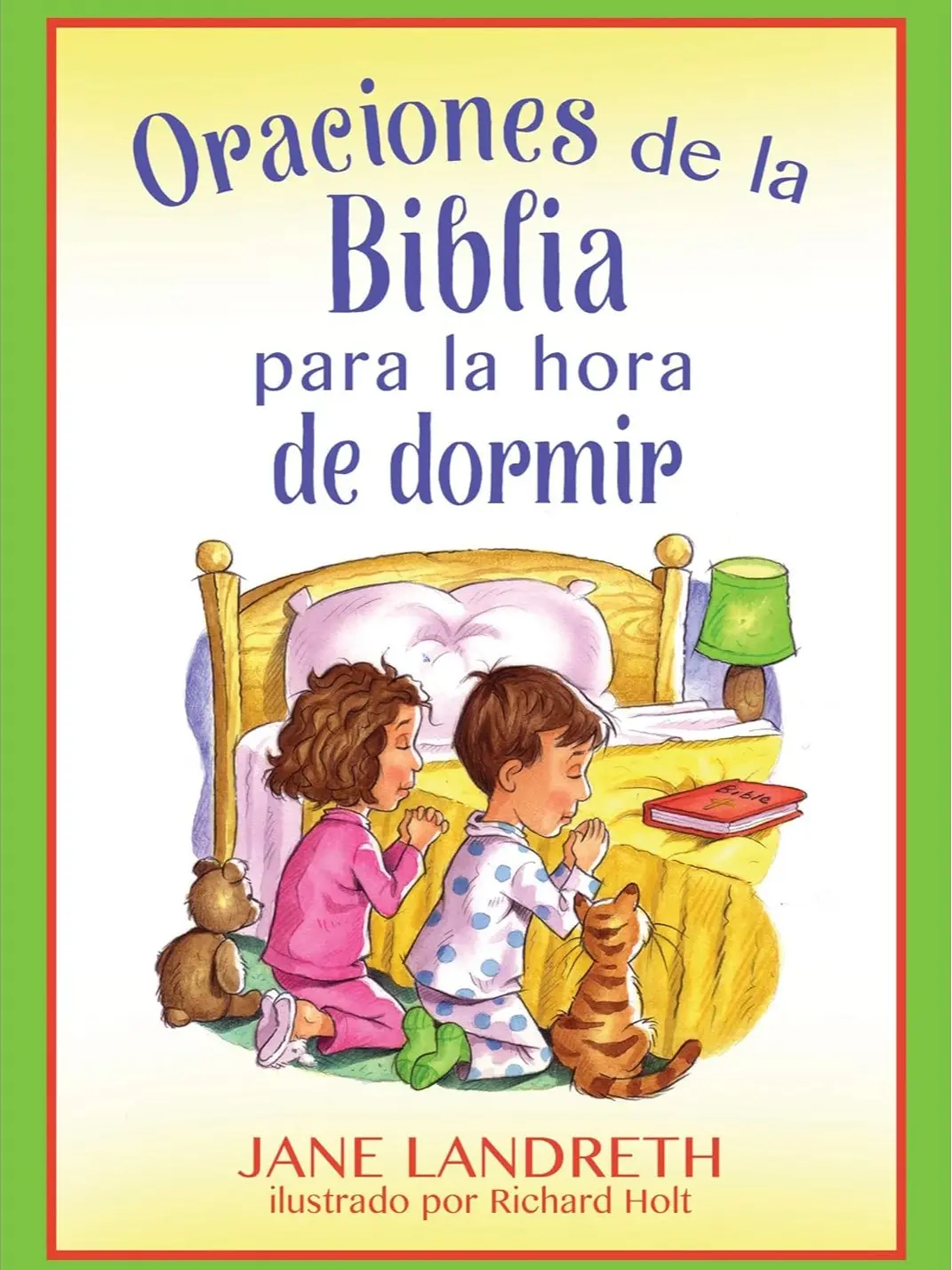 LIBRO DE ORACIONES DE LA BIBLIA PARA LA HORA DE DORMIR, Le ayudara a los pequeños a orar todos los días.