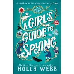 A Girl's Guide to Spying -- Holly Webb, Paperback