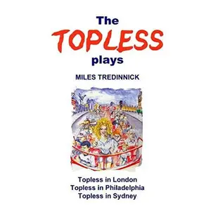 USED-The Topless plays by Miles Tredinnick (Paperback)