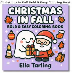 【NEW RELEASED】Christmas in Fall – Bold & Easy Coloring Book for Kids & Adults: 40 Cute & Cozy Designs with Ghosts, Santa, Bunnies, Pumpkins & Holiday Fun