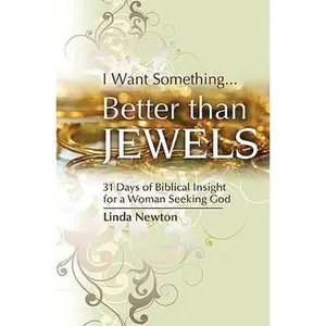 USED Book - Better Than Jewels: 31 Days of Biblical Insight for a Woman Seeking God by Linda Newton (Hardcover) - english