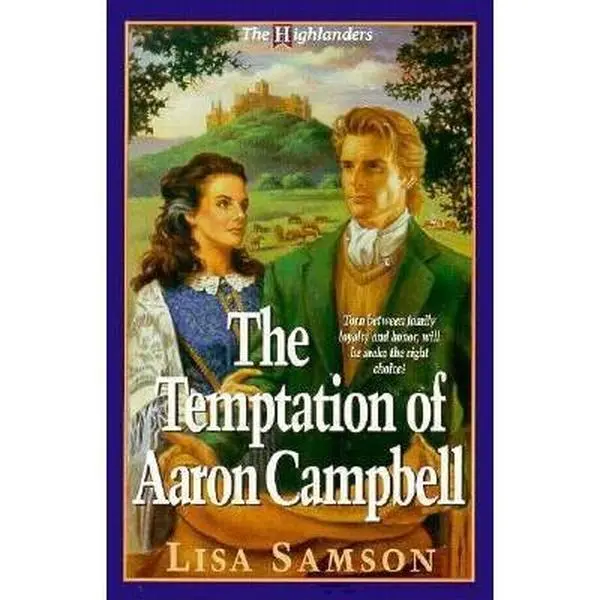 USED-The Temptation of Aaron Campbell (Highlanders Series #3) by Lisa Samson (Paperback)