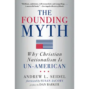 The Founding Myth by Andrew L Seidel, Susan Jacoby, Dan Barker [Paperback Book]