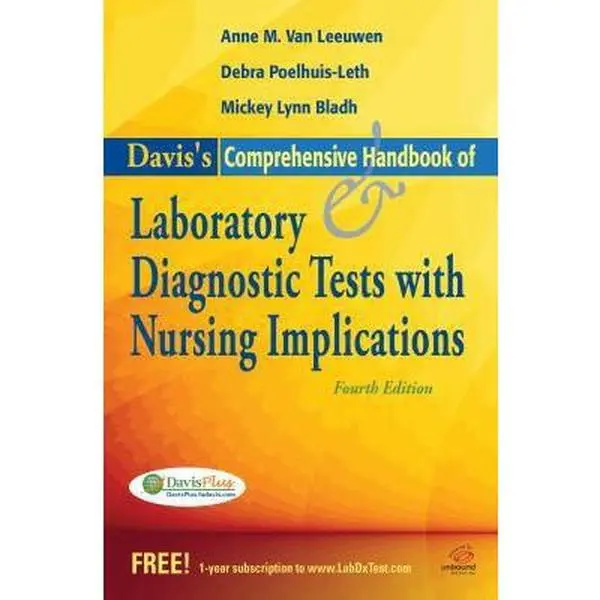 USED-Davis's Comprehensive Handbook of Laboratory and Diagnostic Tests With Nursing Implications by Anne M. Van Leeuwen MA  BS  MT (ASCP) (Flexibound)