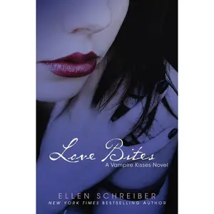 Vampire Kisses 7: Love Bites (Vampire Kisses: Volume Number 7) by Ellen Schreiber [Paperback Book]