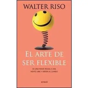 USED-El arte de ser flexible by Walter Riso (Paperback)