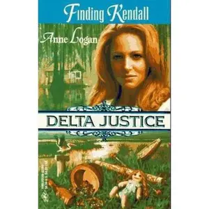 USED-Finding Kendall (Delta Justice, Book 3) by Anne Logan (Unknown)