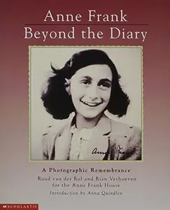 USED-Anne Frank, Beyond the Diary: A Photographic Remembrance by Ruud & Rian Verhoeven van der Rol (Paperback)