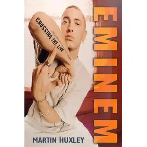 USED-Eminem: Crossing the Line by Martin Huxley (Paperback)