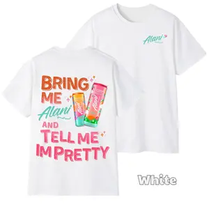 100% cotton T-shirtBring Me Alani Nu And Tell Me Im Pretty 2 Sided T-Shirt - Energy Drink Trendy Graphic Tee, Gift For Alani Nu Lovers Vacation Outfits For Men For Women