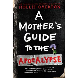 A Mother's Guide to the Apocalypse