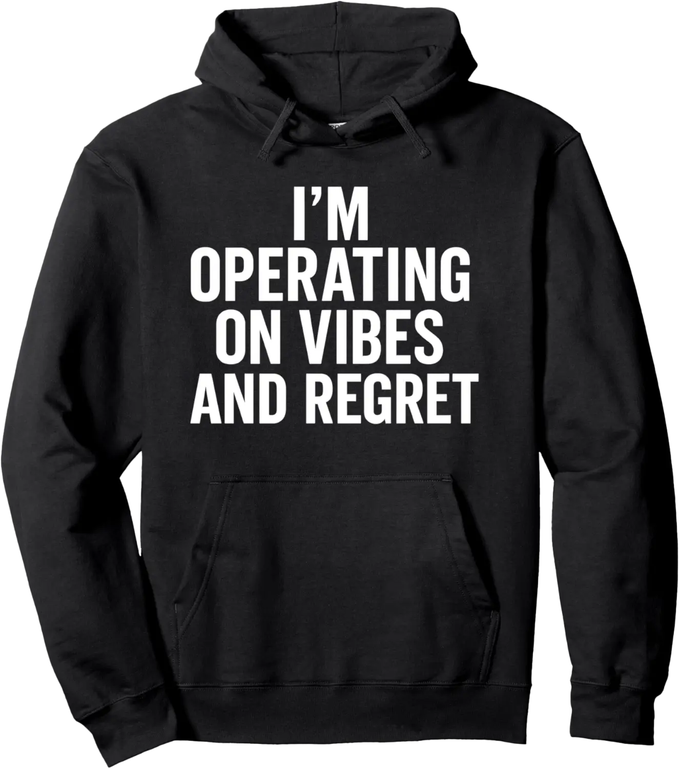 I’m Operating On Vibes And Regret Funny Burnout Quote Pullover Hoodie - Matthewgol Shop 60B0F6FWVDPG