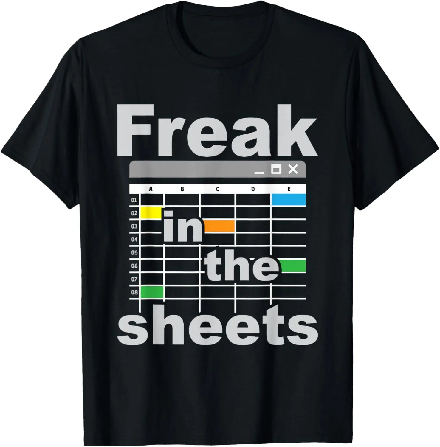 100% cotton Unisex Freak In The Sheets - Funny Accountant Analyst Secretary T-Shirt