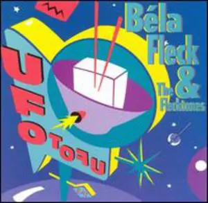 Béla Fleck & the Flecktones - UFO Tofu  [COMPACT DISC - CD]