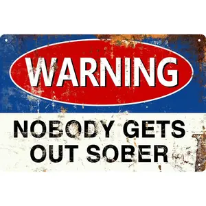 Funny Retro Bar Tin Metal Sign Warning Nobody Gets Out Sober Man Cave Farmhouse Bathroom Wall Decor 8X12 In