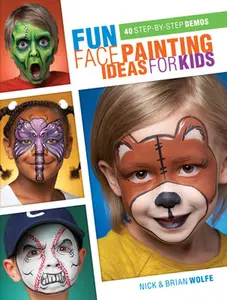 USED-Fun Face Painting Ideas for Kids by Wolfe, Brian (Paperback)