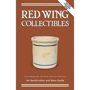 USED-Red Wing Collectibles: An Identification and Value Guide by Dan DePasquale (Paperback)