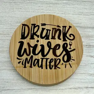 Lasered Bottle Opener: Drunk Wives Matter - round