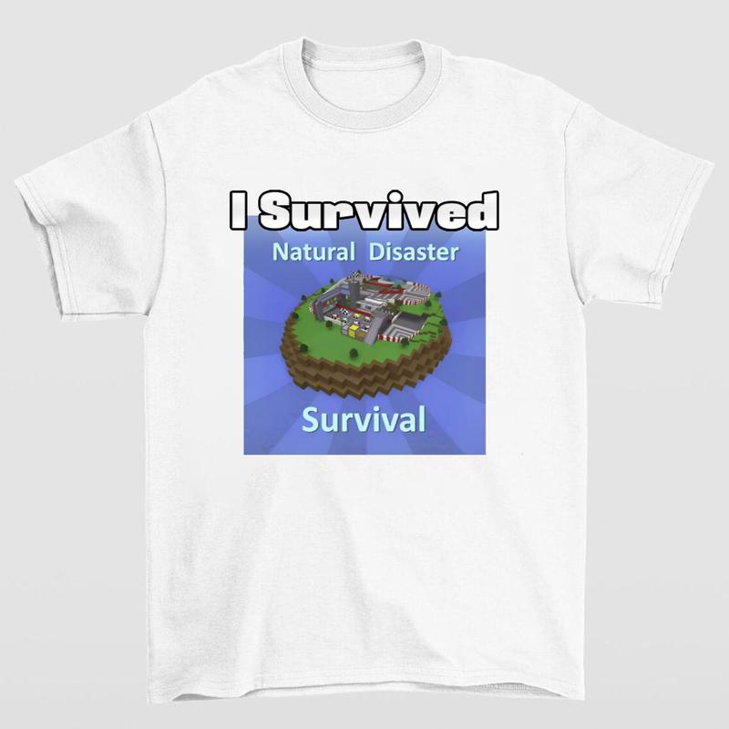 I Survived Natural Disaster Survival Graphic Tee Roblox Gamer Fan Shirt