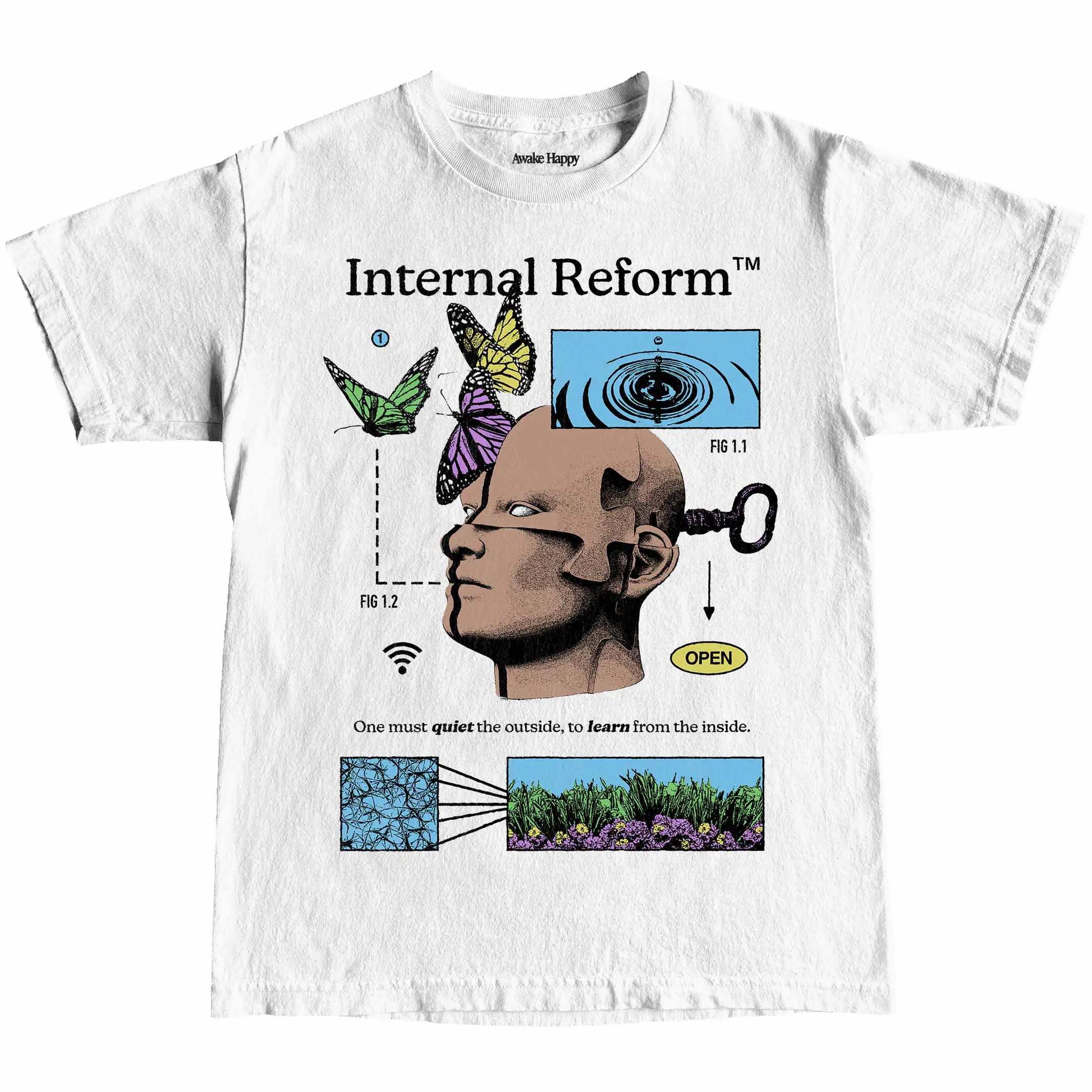 Awake Happy - Internal Reform Color Tee Cotton Unisex Womens Menswear Tshirt Top Relaxed Fit Soft Man Streetwear Casual DTG Printed Mindfulness Spiritual Motivational Self Help Mental Health