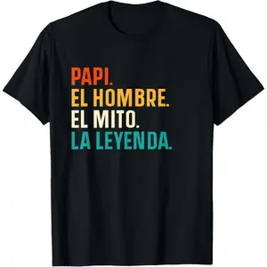 Papi el hombre el mito la leyenda Father's day spanish dad T-Shirt Pure Cotton Graphic Tees Menswear Top: Gifts for Men & Women