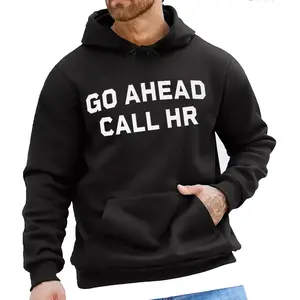 Go Ahead Call HR Hoodies Graphic Hoodie Casual  Fleece Fabric Pullover Hooded Sweatshirt Unisex, Perfect Gift