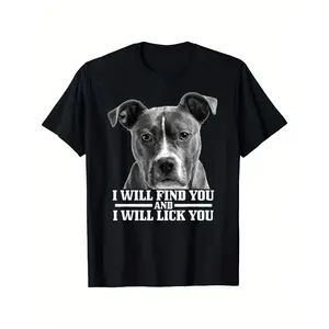 Pitbull Will Find You And Lick You Funny Pitbull Mom Dad T-Shirt Funny Men's Short Sleeve Graphic T-shirt Collection Black PR 180g