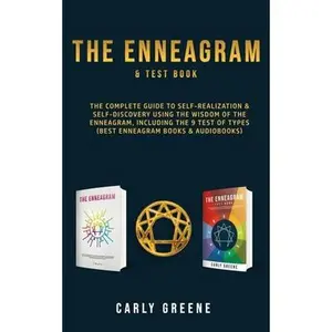 USED-The Enneagram & Test Book: The Complete Guide to Self-Realization & Self-Discovery Using the Wisdom of the Enneagram, Including the 9 Test of Types (B by Greene, Carly (Paperback)