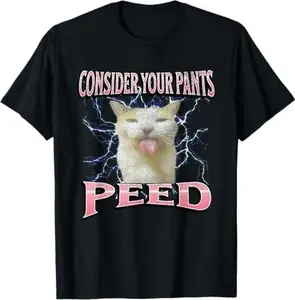 Consider Your Pants Peed Funny Cat Meme Bootleg Graphic T-Shirt