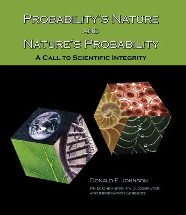 USED-Probability's Nature and Nature's Probability : A Call to Scientific Integrity by Dr Donald E. Johnson (Paperback)