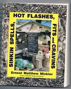 USED-Sinkin Spells, Hot Flashes, Fits and Cravins by Ernest M. Mickler (Unknown)
