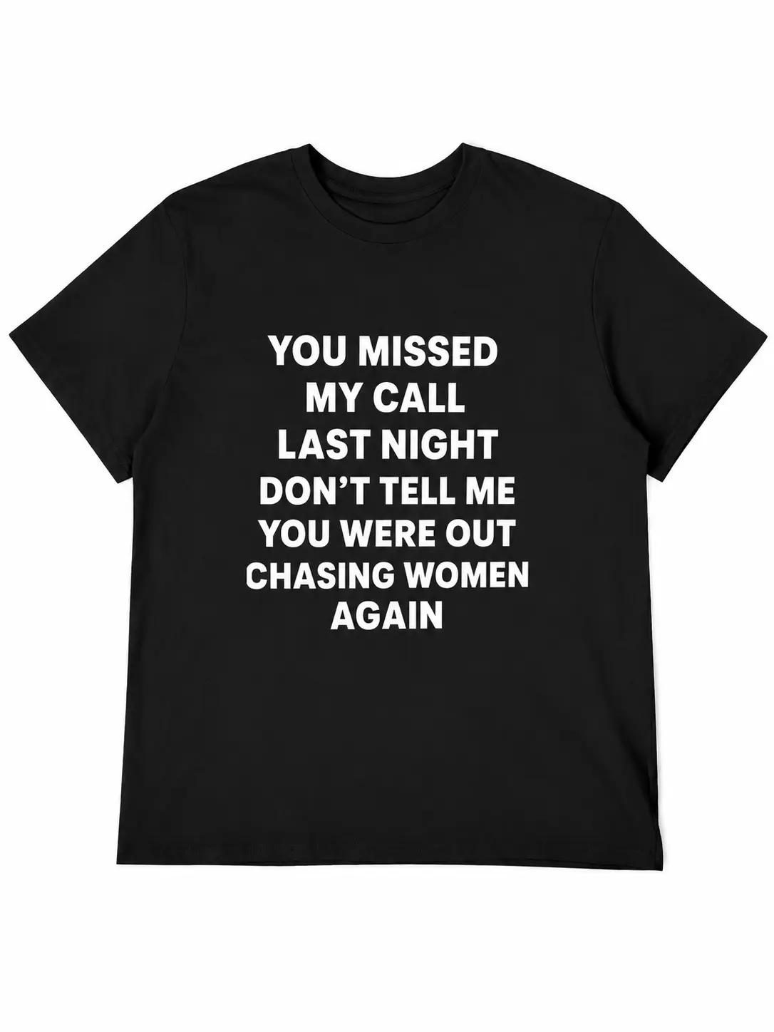 Funny Relationship Graphic Tee, You Missed My Call Last Night Quote Shirt, Sarcastic Couple Humor Black Short Sleeve Top