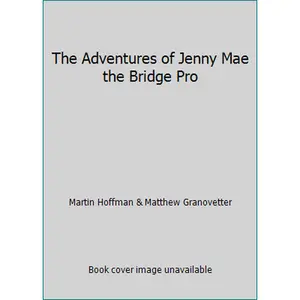 USED-The Adventures of Jenny Mae the Bridge Pro by Martin Hoffman & Matthew Granovetter (Paperback)