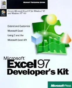 USED-Microsoft Excel 97 Developers Kit: With CDROM; Extend and Customize Microsoft Excel Using C and the Microsoft Excel API by Microsoft Press (Paperback)