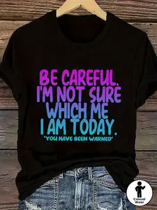 Women's Plus Size Humorous "Be Careful I'm Not Sure Which I Am Today" Graphic T-Shirt - Bold Colorful Letter Print, Loose Fit Crew Neck Short Sleeve Summer Tee, Machine Washable Black Casual Top, Playful Text Shirt, Ladies T Shirts