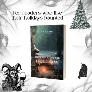 These Holidays are Hollow M. R. Pritchard Gothic Krampus Retelling Veil of Shadows 4x6 Novella Christmas Novella in Veil of Shadows World