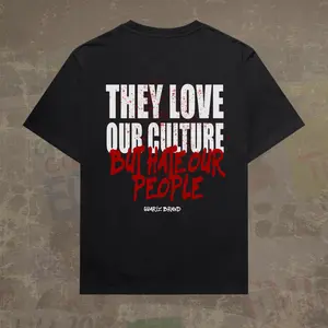 THEY LOVE OUR CULTURE T-SHIRT