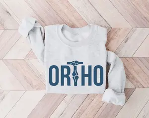 Orthopedic Sweatshirt Orthopedic Department Gift Ortho Nurse Crewneck Doctor Shirt Gift for Ortho Tech