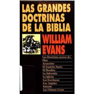 USED-Las Grandes Doctrinas de la Biblia = Great Doctrines of the Bible by Evans, William (Paperback)