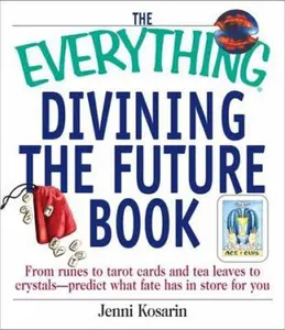 USED-Everything Divining the Future Book (Everything Series) by Jenni Kosarin (Paperback)