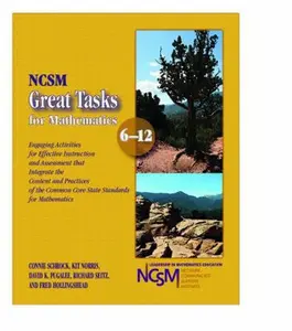 USED Book - NCSM Great Tasks for Mathematics Grades 6 - 12 : Engaging Activities for Effective Instruction and Assessment That Integrate Content and Practices of the CCSSM by Connie Shrock (Unknown)