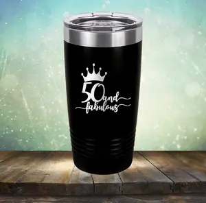50 and Fabulous - Laser Etched Tumbler Mug