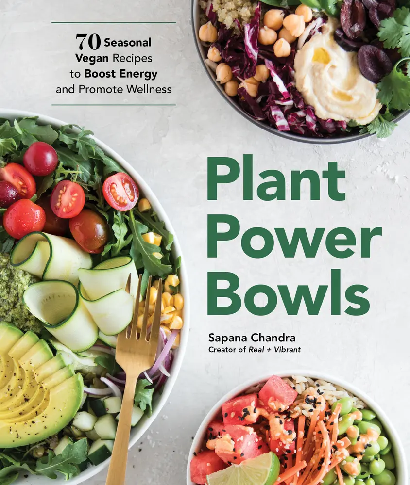 USED Book - Plant Power Bowls: 70 Seasonal Vegan Healthy Cooking & Meal Prep Recipes to Boost Energy and Promote Wellness by Sapana Chandra (Paperback, English)