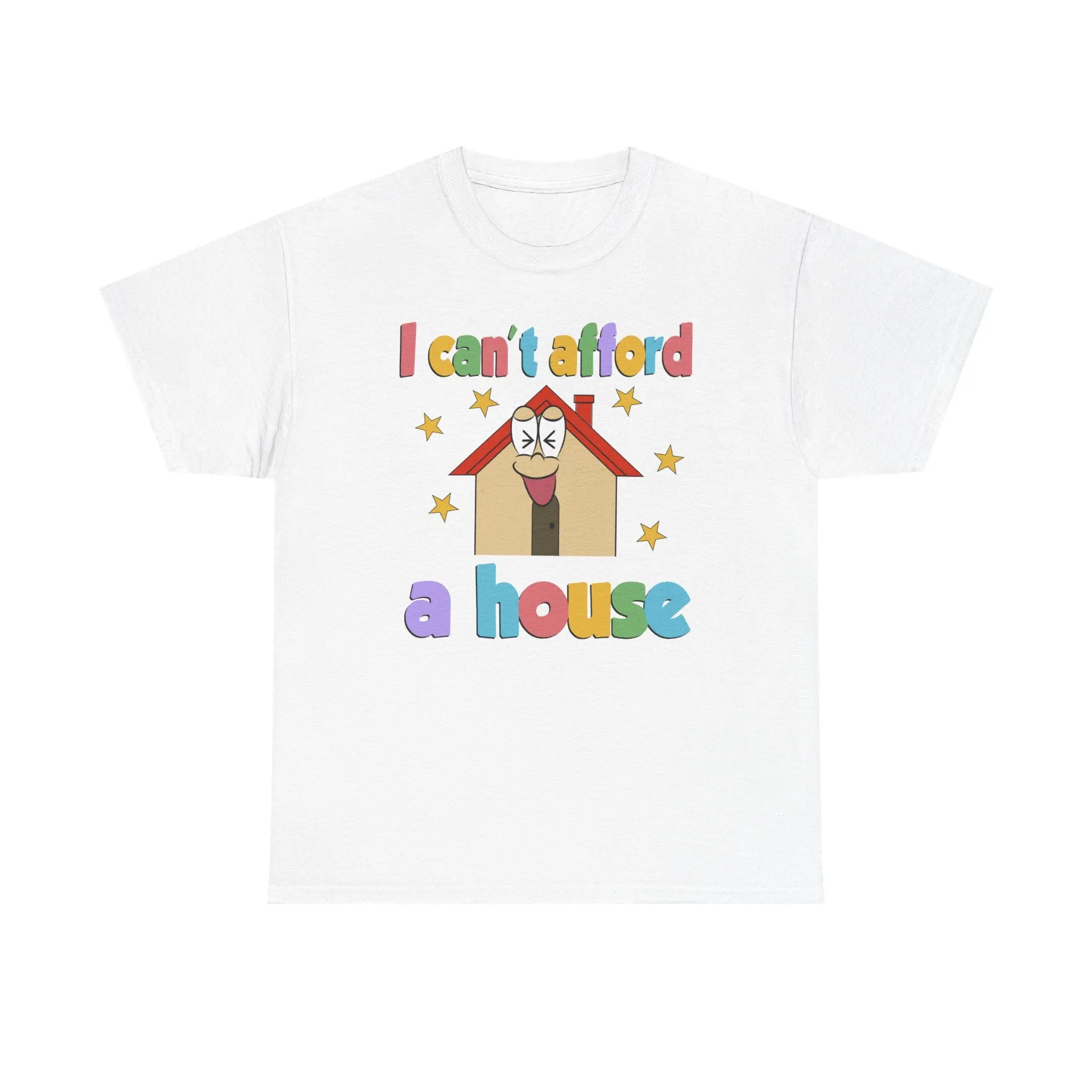 I can’t afford a house